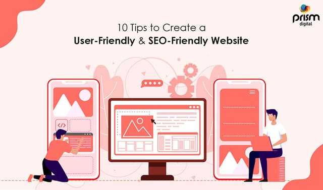 10 Tips for Crafting a SEO-Friendly & User-Friendly Website