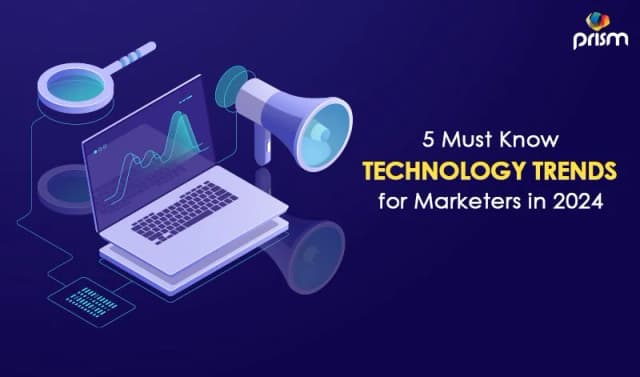 5 Must Know Technology Trends for Marketers in 2024