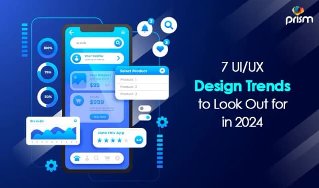 7 UIUX Design Trends to Look Out for in 2024