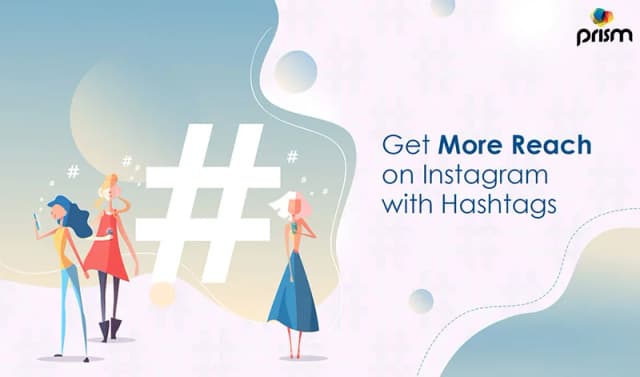 How to Get More Reach With Instagram Hashtags in 2021