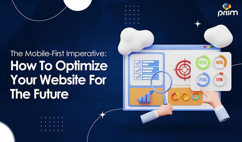 Mobile-First Indexing: How To Optimize Your Website For The Future