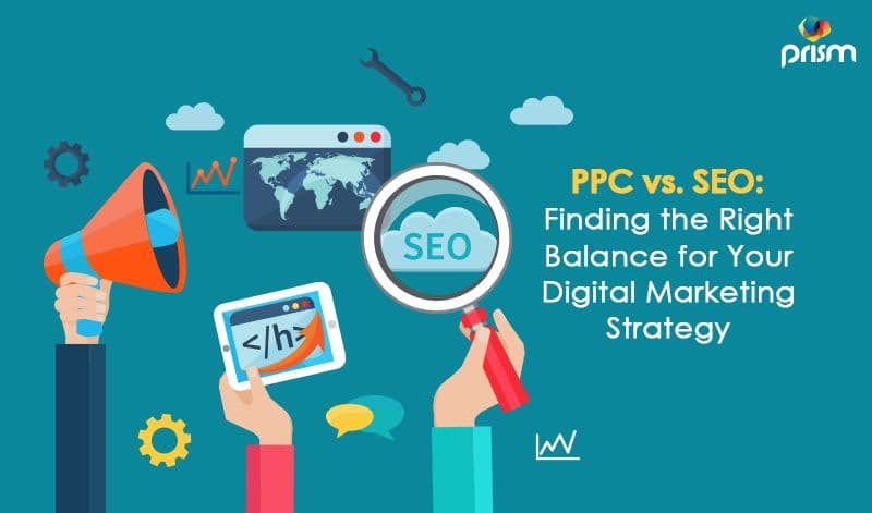 PPC vs SEO Finding the Right Balance Prism Digital UAE 1