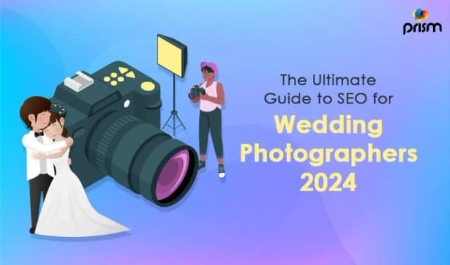 SEO for Wedding Photographers The Ultimate 2024 Guide