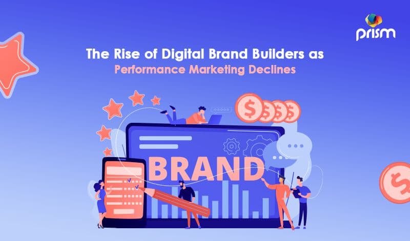 The Rise of Digital Brand Builders as Performance Marketing Declines
