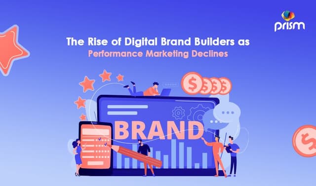 The Rise of Digital Brand Builders as Performance Marketing Declines