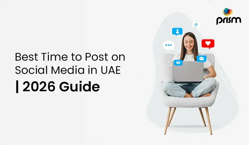 Guide to the best time to post on social media in the UAE for 2026 by Prism Digital