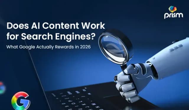 Does AI Content Work for Search Engines? What Google Actually Rewards in 2026