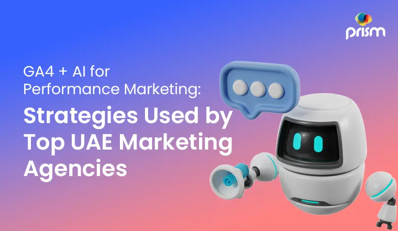 GA4 and AI performance marketing strategies used by top UAE marketing agencies