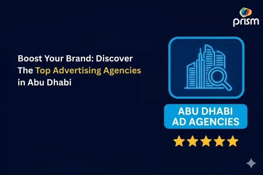 2026 Guide to Grow Business in Abu Dhabi: Top Advertising Agency in UAE