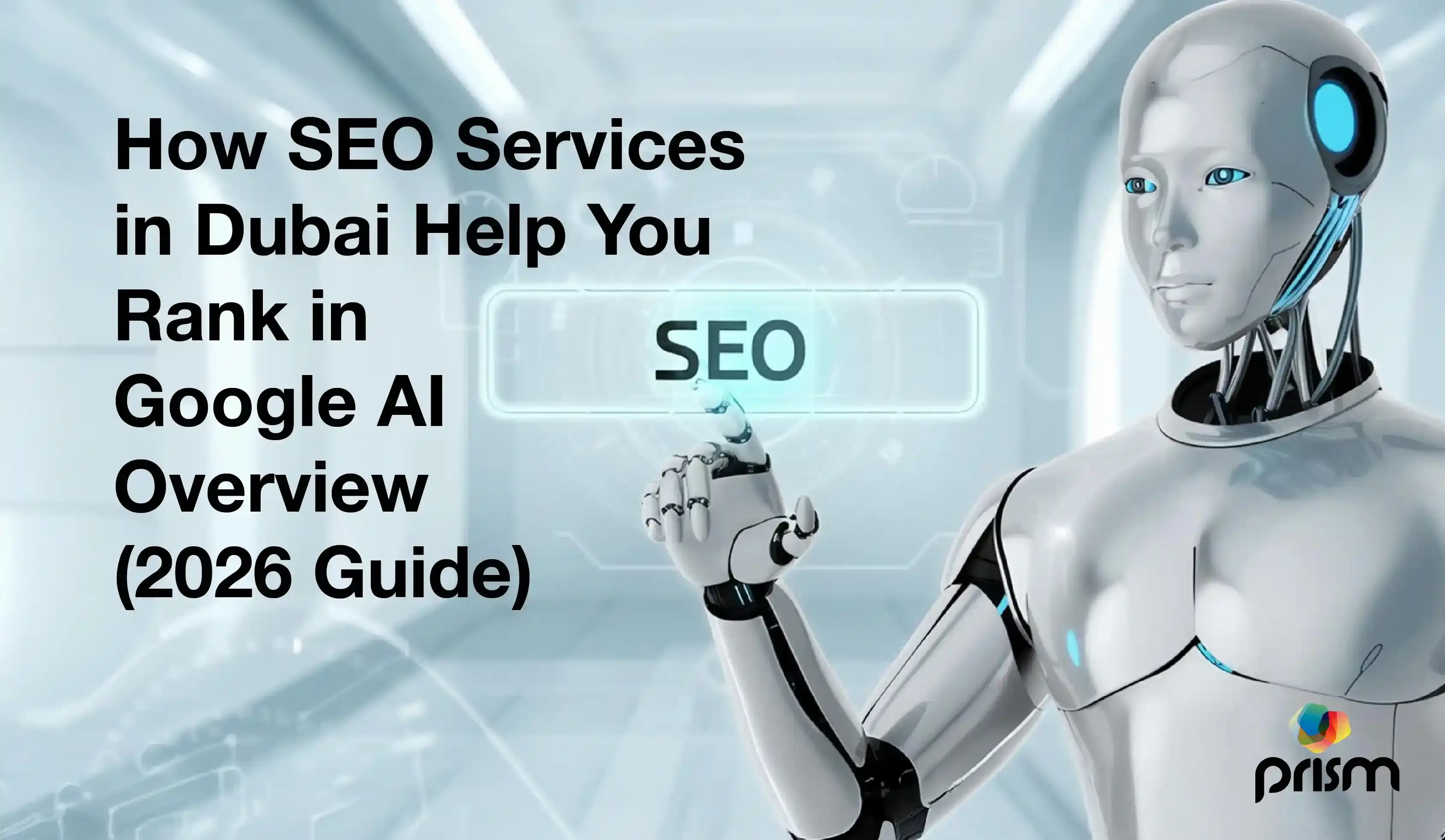 How SEO services in Dubai help you rank in Google AI overview in 2026
