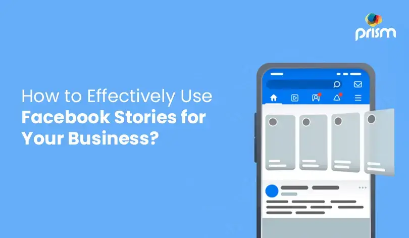 How to effectively use Facebook Stories for your business