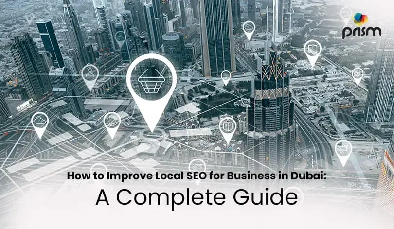 How to Improve Local SEO for Business in Dubai: A Complete Guide