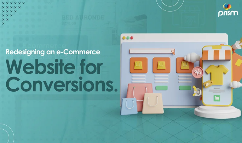 Creating an e-Commerce Website that Converts Top Considerations for Your Redesign