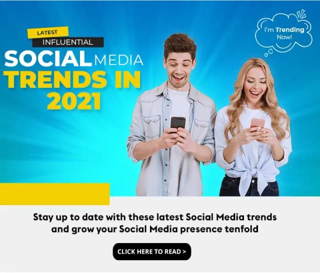 Most Influential Social Media Trends to Follow in 2021 1