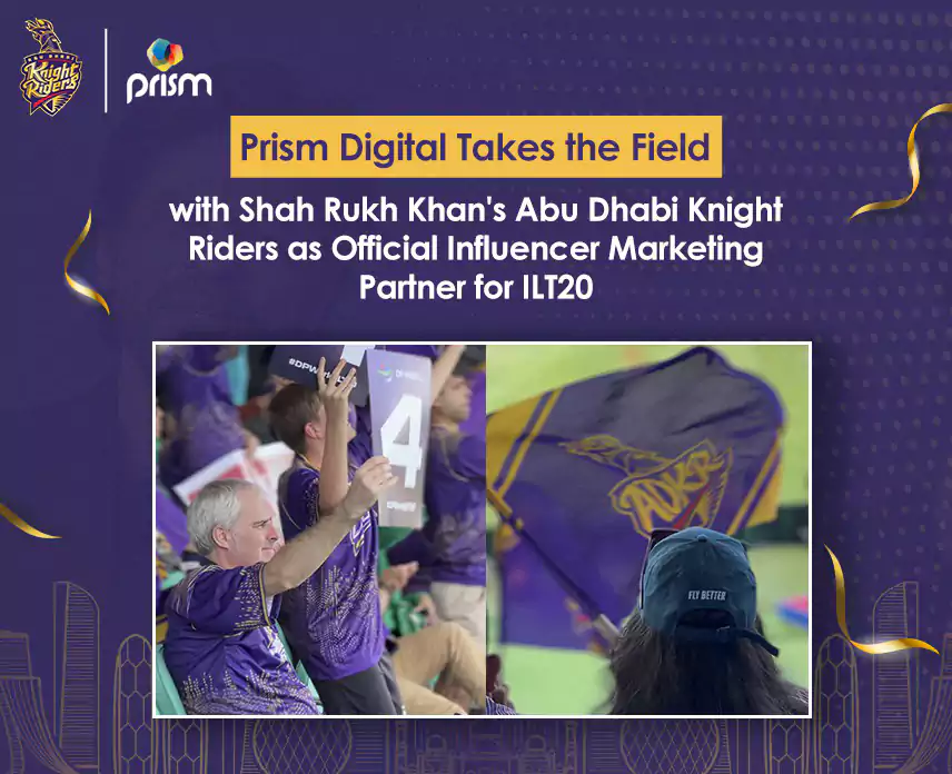 Prism Digital Joins Shah Rukh Khan's Abu Dhabi Knight Riders as Official Influencer Partner for ILT20!